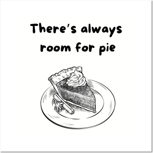 There's always room for pie Posters and Art